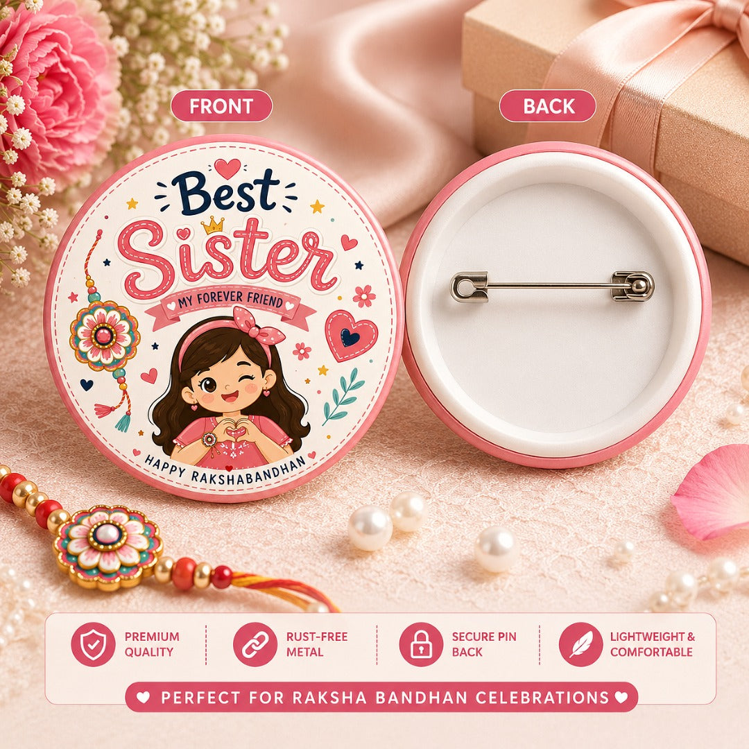 Best Sister My Forever Friend Rakhi Badge front and back view – cute Raksha Bandhan pin badge for sister
