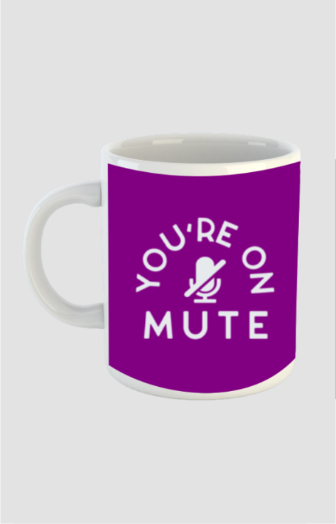 Mug - You are on Mute