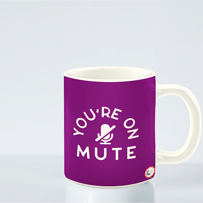 Mug - You are on Mute