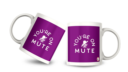 Mug - You are on Mute