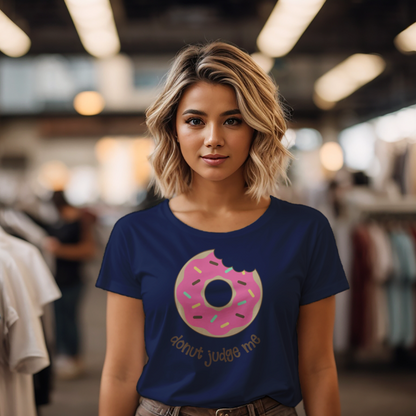 Women's T-Shirt - Donut Judge me