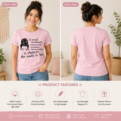 A Real Woman Women's Cotton T-Shirt in Pink showing front and back views with an empowerment graphic print and premium product features