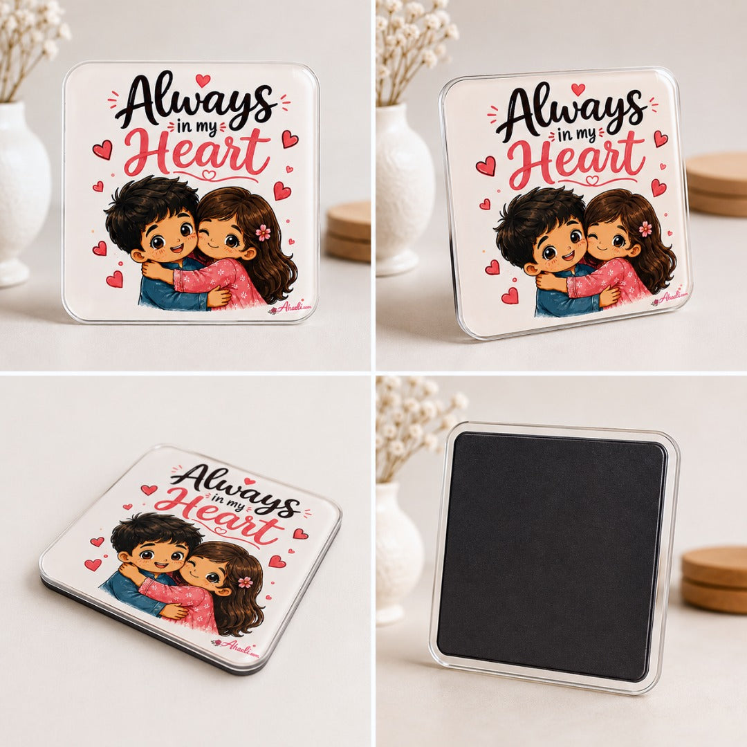 Always in My Heart sibling love acrylic fridge magnet shown from multiple angles