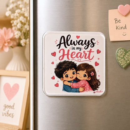Always in My Heart sibling love fridge magnet featuring brother and sister