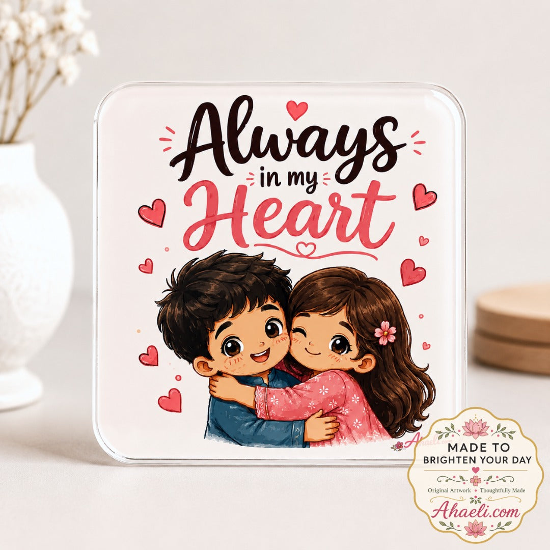 Always in My Heart sibling love acrylic fridge magnet featuring an adorable brother and sister