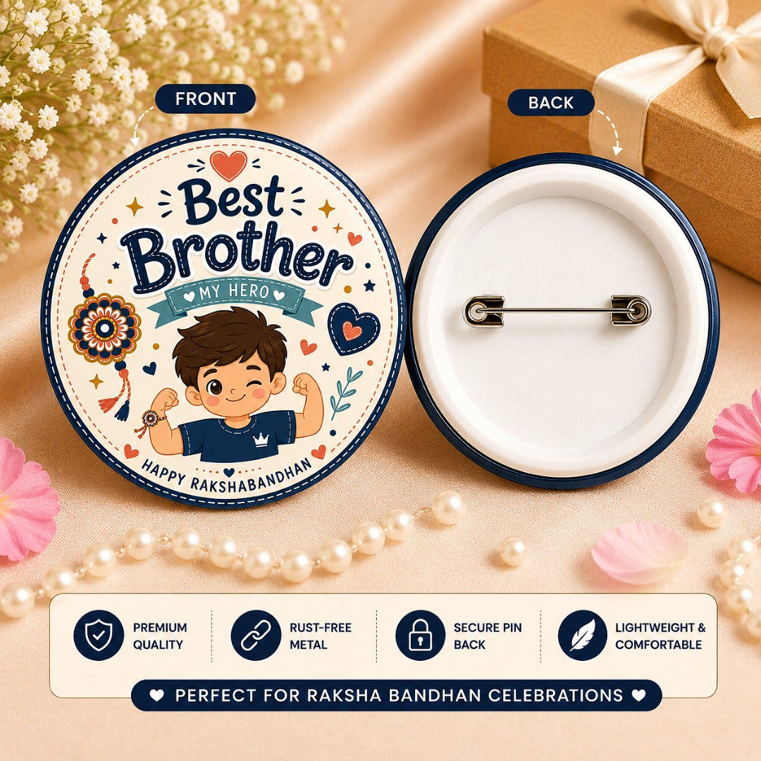 Best Brother My Hero Raksha Bandhan pin badge front and back view with secure metal pin back, premium badge gift for brother.