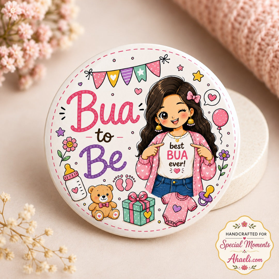 Best Bua Ever baby shower badge featuring a cute paternal aunt illustration on a premium 58mm keepsake pin