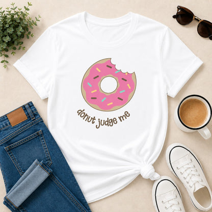 Do Nut Judge Me women's cotton t-shirt in white featuring a donut lover graphic design