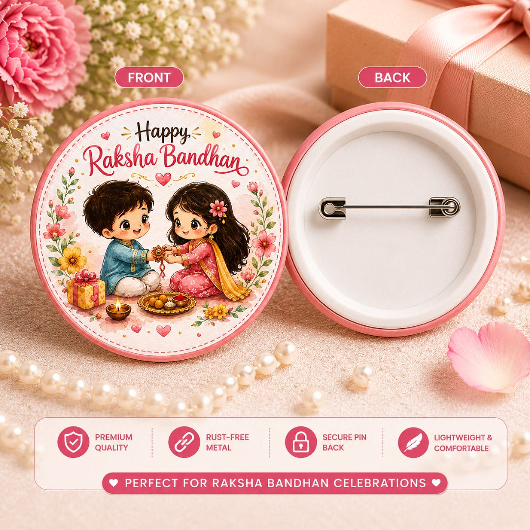 Happy Raksha Bandhan badge pin button front and back view with secure metal pin for brother and sister celebration