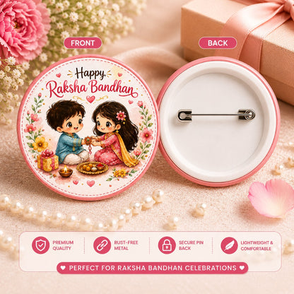 Happy Raksha Bandhan badge pin button front and back view with secure metal pin for brother and sister celebration