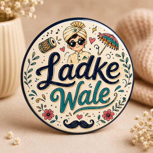 Ladke Wale wedding pin badge featuring groom side celebration artwork with groom illustration and traditional Indian wedding elements.