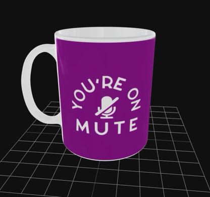 Mug - You are on Mute